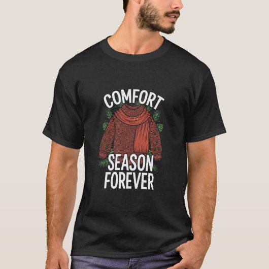 T-shirt Saison de Confort Forever Pull Cozy Humour (Devant)