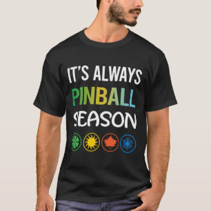T-shirt Saison drôle Pinball