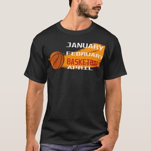 T-shirt Saison Funny de basket-ball Janvier Février Basket (Devant)