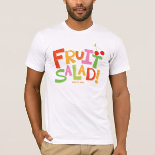 T-shirt Salade de fruits… C'est moi !