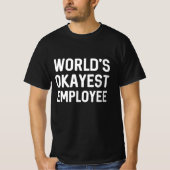 T-shirt Salarié le plus Okayest dans le monde (Devant)