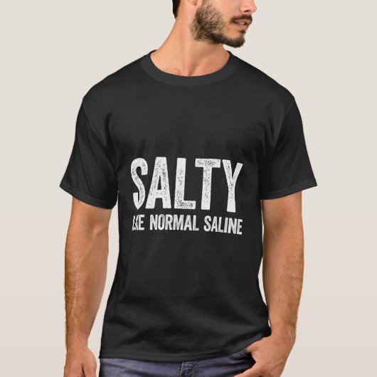 T-shirt Salé Comme Normal Saline Infirmière Gif (Devant)