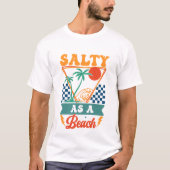 T-shirt Salé Comme Une Plage - Été (Devant)
