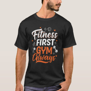 T-shirt Salle de sport Fitness first toujours
