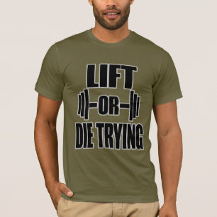 T-SHIRT SALLE DE SPORT LÉVÉ OU MOURIR EN ESSAYANT