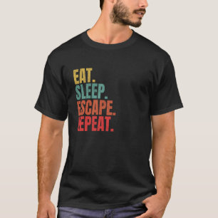 T-shirt Salle d'évasion Manger Dormir S'échapper Répéter R