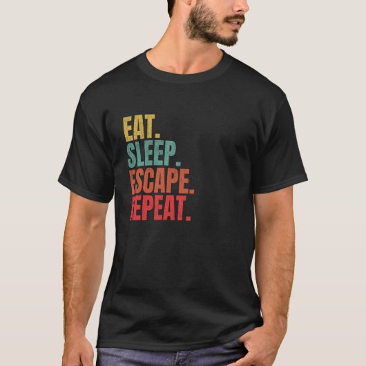 T-shirt Salle d'évasion Manger Dormir S'échapper Répéter R (Devant)
