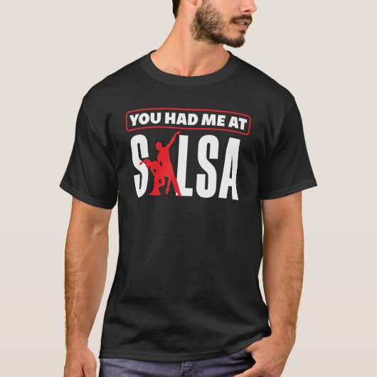 T-shirt Salsa Dance Salsa Dancing You Hade Me At Salsa (Devant)