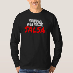 T-shirt Salsa Dance Salsa Latin Danser Quand Vous Avez Dit