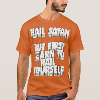 T-shirt Saluez Satan Mais Apprenez D'Abord À Vous Aimer