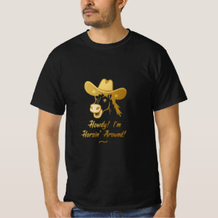 T-shirt Salut ! Je fais le fou à cheval - Chapeau de cowbo
