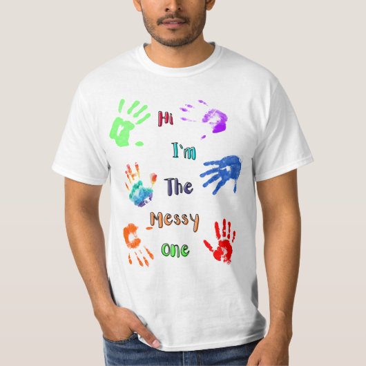 T-shirt Salut, je suis The Messy One - Paint Handprints (Devant)
