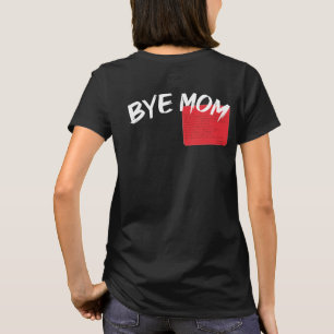 T-shirt Salut Maman Bye Maman, Avec une lettre d'amour drô