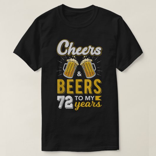 T-shirt Salutations et bières à 72 ans Anniversaire (Design devant)