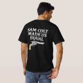 T-shirt Sam colt made us equal (Dos entier)