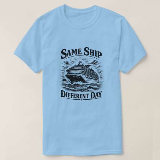 T-shirt Same Ship Different Day (Design voorkant)