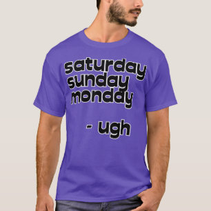 T-shirt samedi dimanche lundi