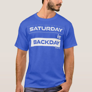T-shirt Samedi est Backday Back SamediGym Motivation Fi