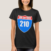 T-shirt San Antonio Texas Interstate 45 Proud Rep 210 Area (Devant)