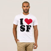 T-SHIRT SAN FRANCISCO - "J'AIME SF" "QUE J'AIME SAN (Devant entier)