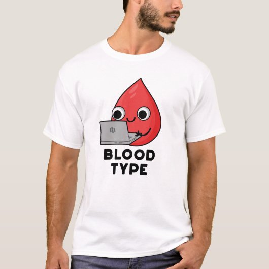 T-shirt Sang Type Funny Blood Drone Pun (Devant)