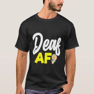 T-shirt Sans Audience - Sourd - Incapable D'Entendre - Sou