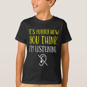 T-shirt Sans audition - Sourds - Incapable d'entendre - Se