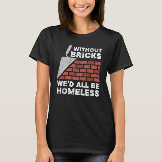 T-shirt Sans briques, nous serions tous sans abri B (Devant)