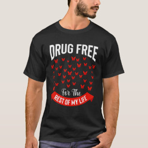 T-shirt Sans drogue Pour le reste de ma vie Sans drogue
