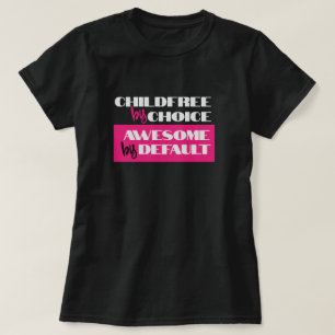 T-shirt Sans enfants par choix, génial par défaut
