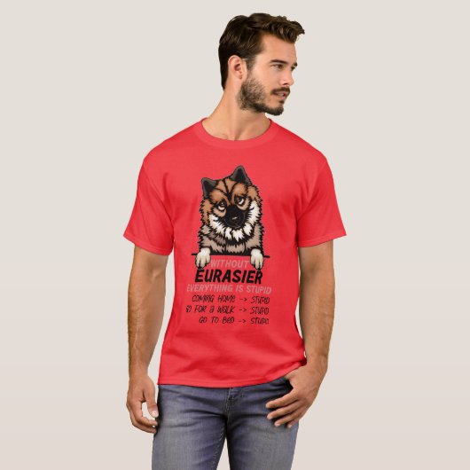 T-shirt Sans Eurasier tout est stupide ami chien g (Devant entier)