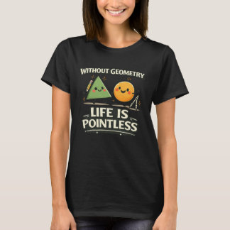 T-shirt Sans Géométrie, La Vie Est Sans Objet