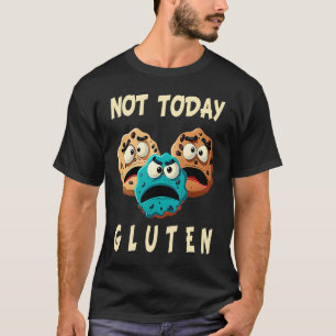 T-shirt Sans gluten Pas aujourd'hui gluten Maladie coeliaq