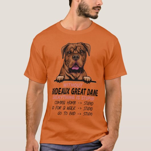 T-shirt Sans Great Dane tout est stupide ami chien (Devant)