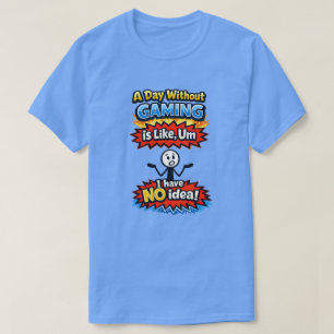 T-shirt Sans jeu vidéo