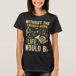 T-shirt Sans La Vie De La Corne Française Bb - L'Heure Fra