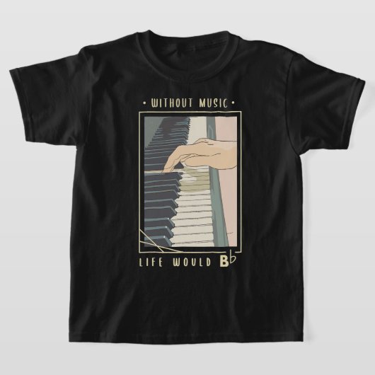 T-shirt Sans la vie musicale serait des Cadeaux pour un Pi (Poser)