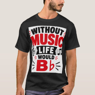 T-shirt Sans musique la vie serait Bb