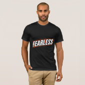 T-Shirt sans peur - Coutrelles motivationnelles au (Devant entier)