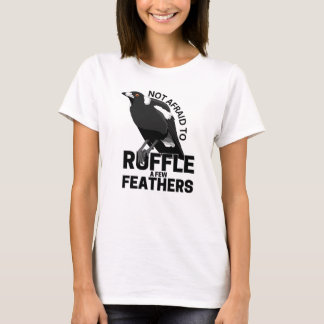 T-shirt Sans peur de frotter quelques plumes