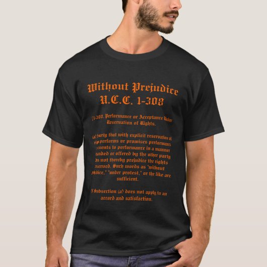 T-shirt Sans préjudice, U.C.C. 1-308 (Devant)