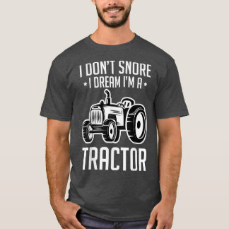 T-shirt Sans ronfler Amateurs de Tracteur de rêve Tracteur
