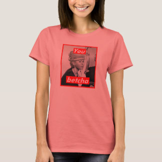 T-shirt Sans titre (Vous Betcha)