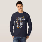 T-shirt Sans Violon La Vie Serait Plat Mignonne Violoniste (Devant entier)