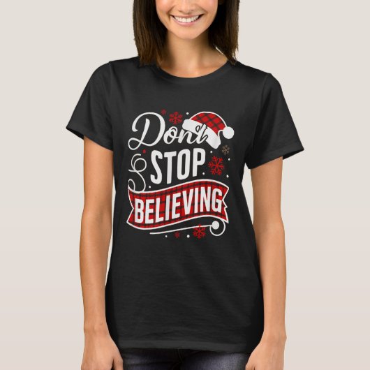 T-shirt Santa Claus Don't Stop Believing Christmas Letter (Devant)