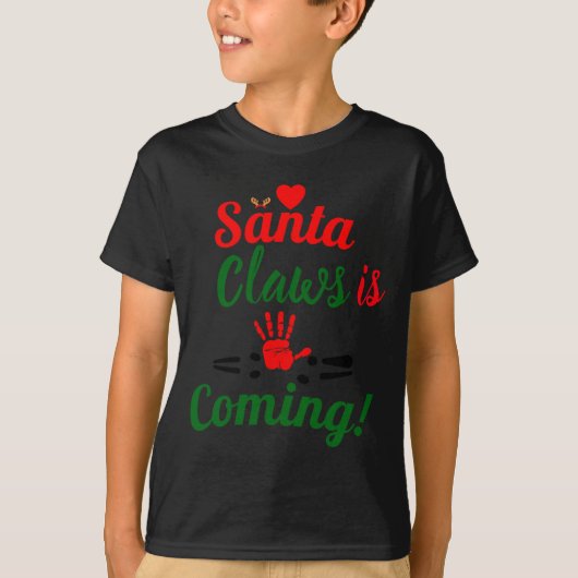 T-shirt Santa Claws Is Coming Funny Christmas D (Devant)