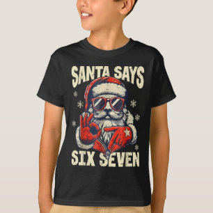 T-shirt Santa dit six sept 6 7 Gen Z Meme Noël Humour