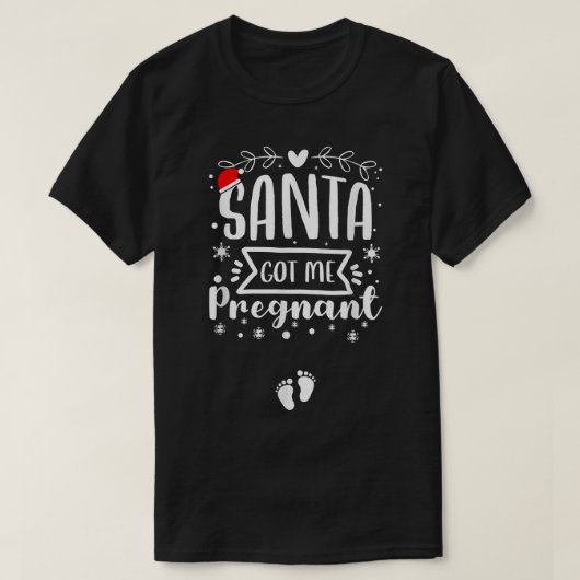T-shirt Santa Got Me Pregnant Christmas Pregnancy Announce (Design devant)