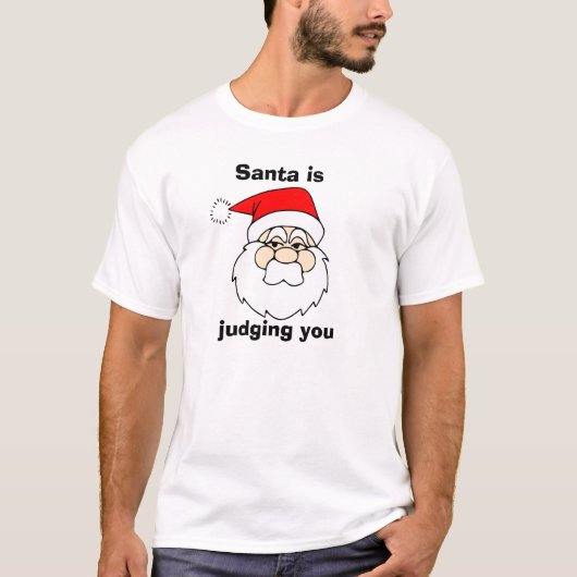 T-shirt Santa is judging you (Devant)