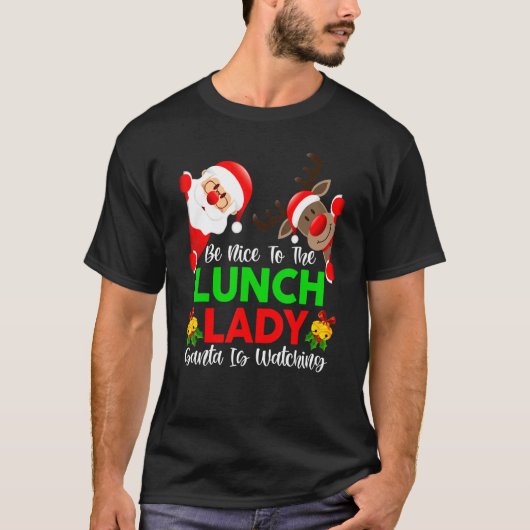 T-shirt Santa Is Watching Be Nice To  Lunch Lady Xmas Paja (Devant)